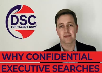 Confidential Executive Searches: 3 Reasons Why